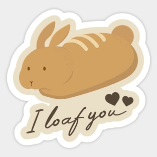 Kawaii bunny loaf iloaf you Sticker